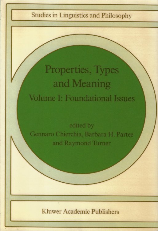 Properties, Types and Meaning Volume I: Foundational Issues