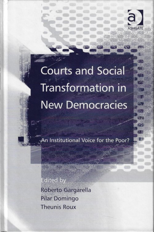Courts and Social Transformation in New Democracies An Institutional Voice for the Poor