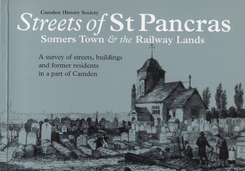 Streets of St. Pancras Somers Town and the Railway Lands
