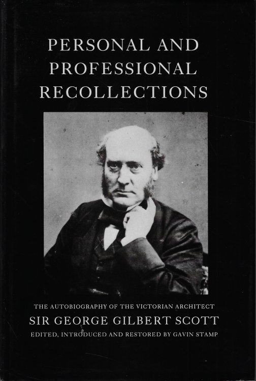 Personal and Professional Recollections of George Gilbert Scott