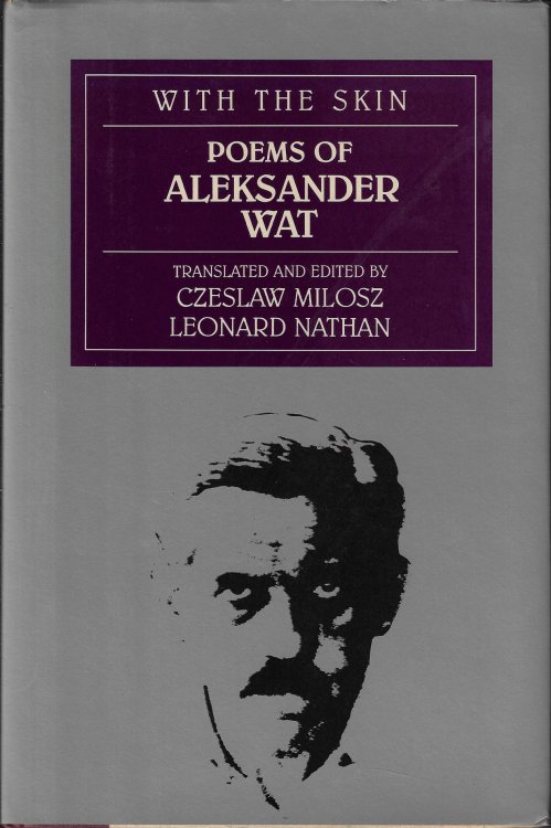 With the Skin Poems of Aleksander Wat