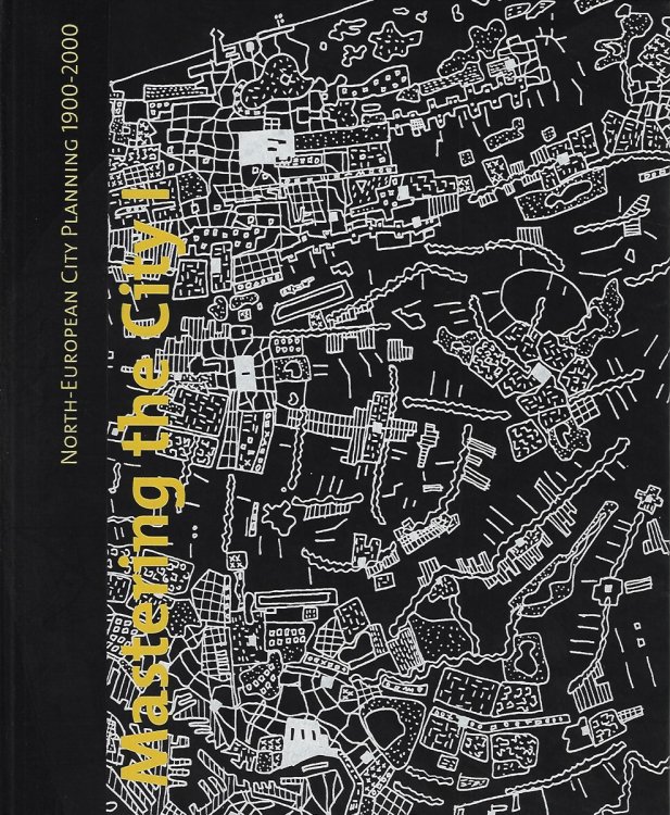 Mastering the City, 2 Volume Set North European City Planning, 1900-2000