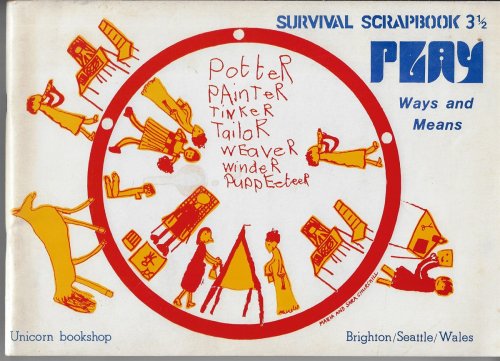 Survival Scrapbook 3 : Play, Ways and Means
