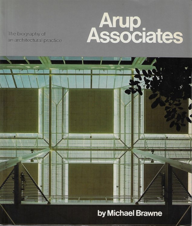 Arup Associates The Biography of an Architectural Practice
