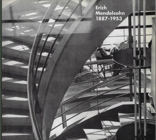 Erich Mendelsohn, 1887-1953