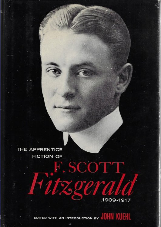 The Apprentice Fiction of F. Scott Fitzgerald, 1909-1917