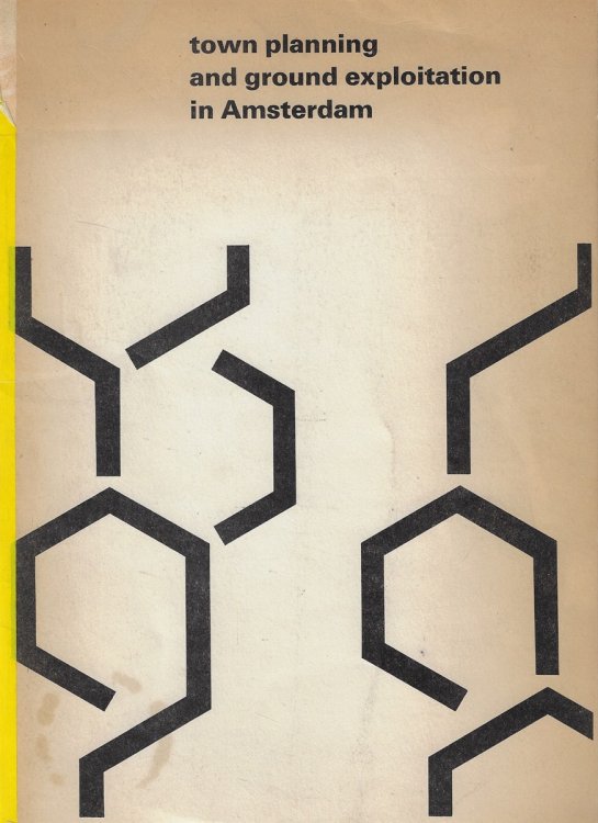 Town Planning and Ground Exploitation in Amsterdam