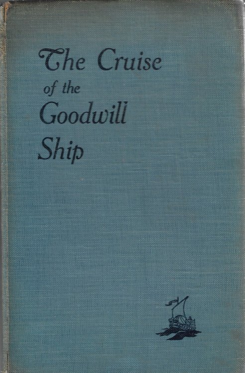 The Cruise of the Goodwill Ship