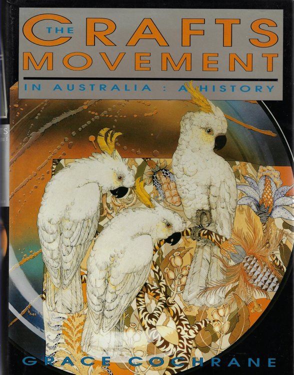 The Crafts Movement in Australia A History