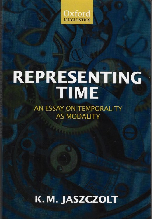 Representing Time An Essay on Temporality As Modality