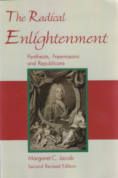 The Radical Enlightenment: Pantheists, Freemasons and Republicans