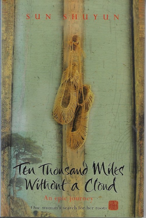 Ten Thousand Miles Without a Cloud [signed] An epic journey
