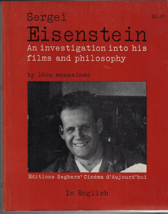 Sergei Eisenstein An Investigation into his Films and Philosophy (in English)