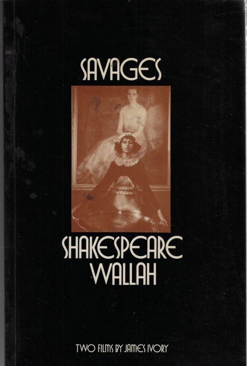 Savages & Shakespeare Wallah [signed]