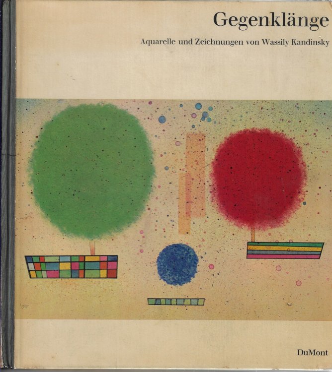 Gegenklnge: Aquarelle und Zeichnungen von Wassily Kandinsky