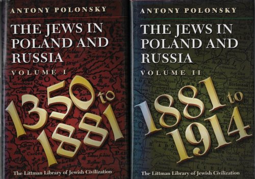 The Jews in Poland and Russia, 2 Volume Set [signed] Volume I: 1350 to 1881; Volume 2: 1881-1914