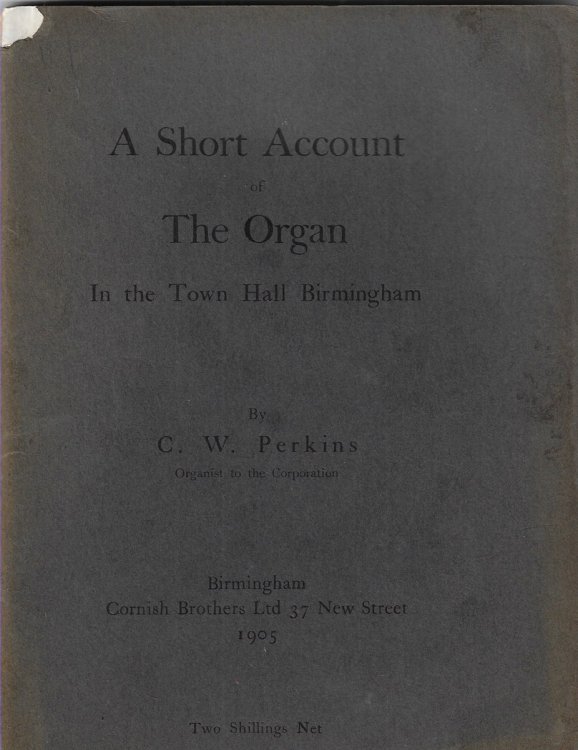 A Short Account of The Organ in the Town Hall of Birmingham
