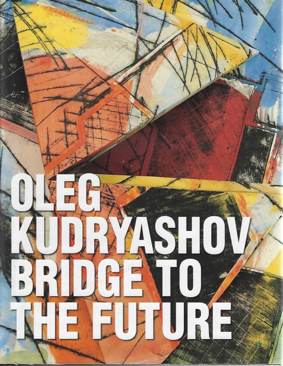 Oleg Kudryashov Bridge to the Future