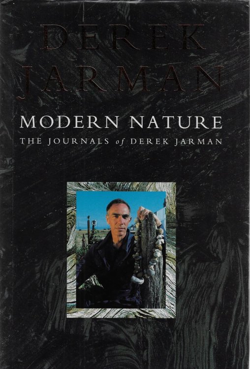 Modern Nature: The Journals of Derek Jarman [signed]
