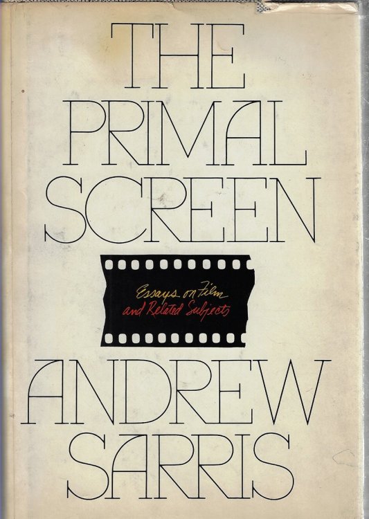 The Primal Screen: Essays on Film and Related Subjects [signed]