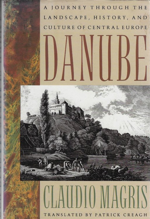 Danube: A Journey Through the Landscape, History and Culture of Central Europe