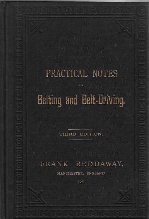 Practical Notes on Belting and Belt-Driving.