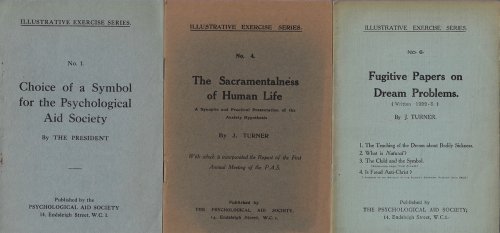 Fugitive Papers on Dream Problems; Choice of a Symbl for the Psychological Aid Society; The Sacramentalness of Human Life