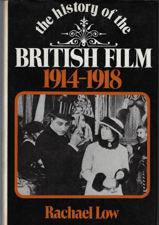 The History of the British Film 1914-18 Volume 3