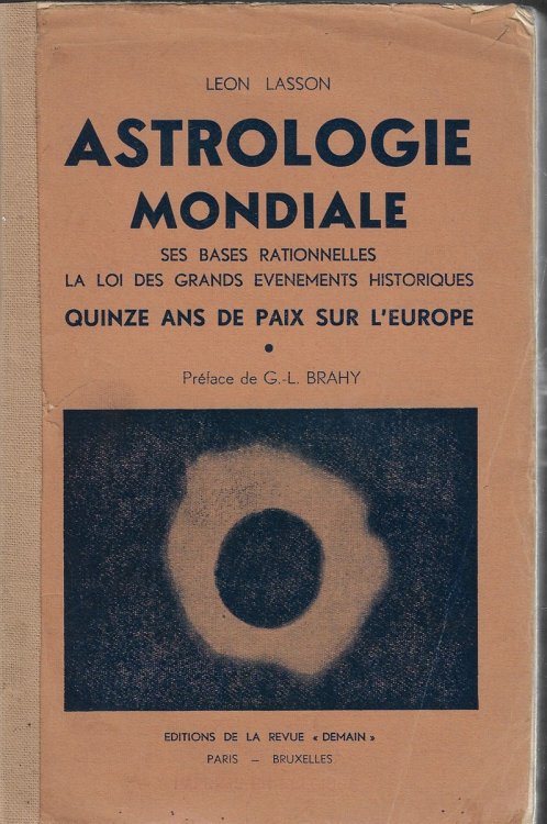 Astrologie Mondiale: Ses Bases Rationnelles, La Loi Des Grands Evnements Historiques; Quinze Ans De Paix Sur L'Europe.