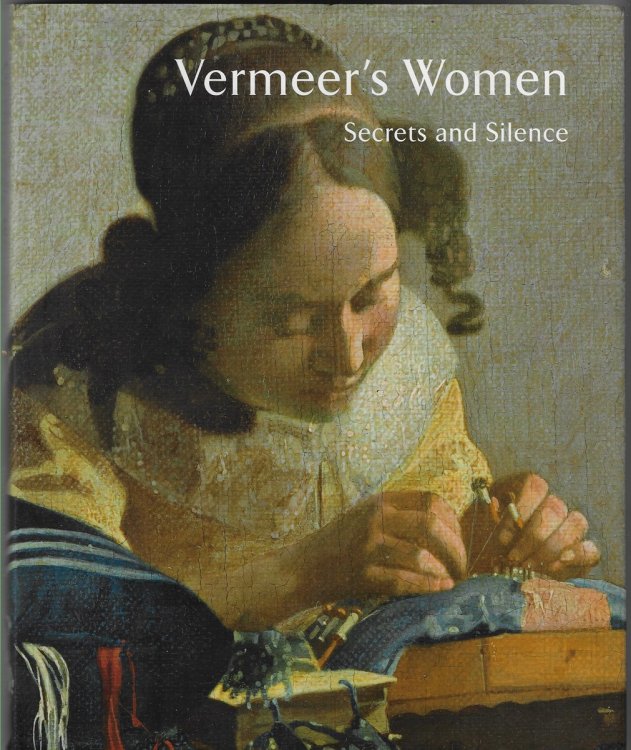 Vermeer's Women Secrets and Silence