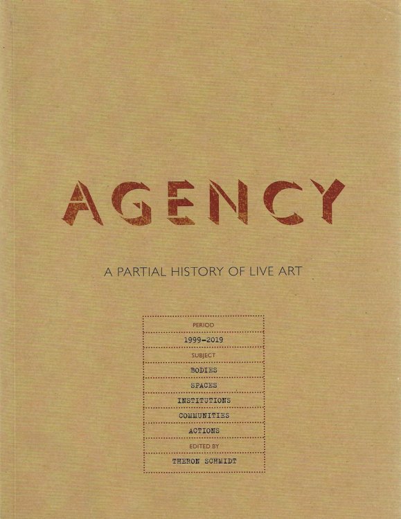 Agency: A Partial History of Live Art