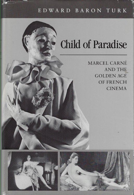 Child of Paradise Marcel Carne & the Goldenage of French Cinema [signed]