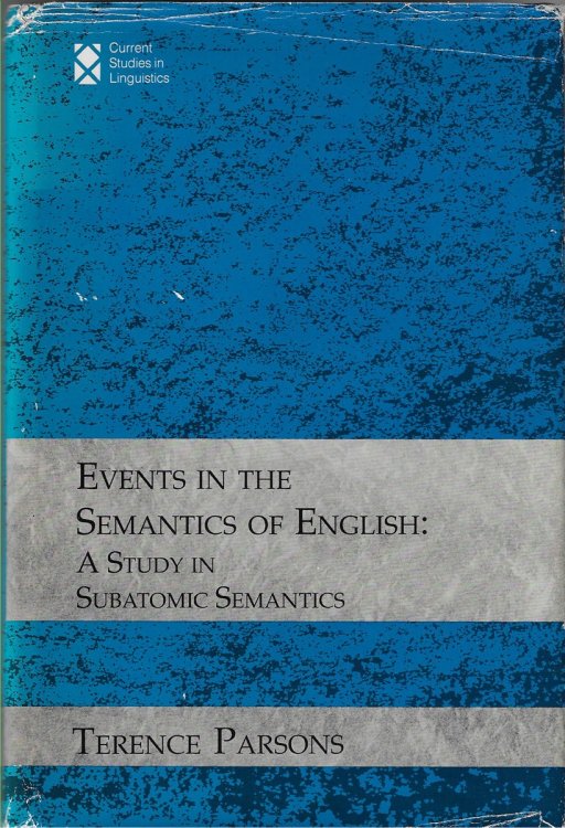Events in the Semantics of English A Studying the Subatomic Semantics
