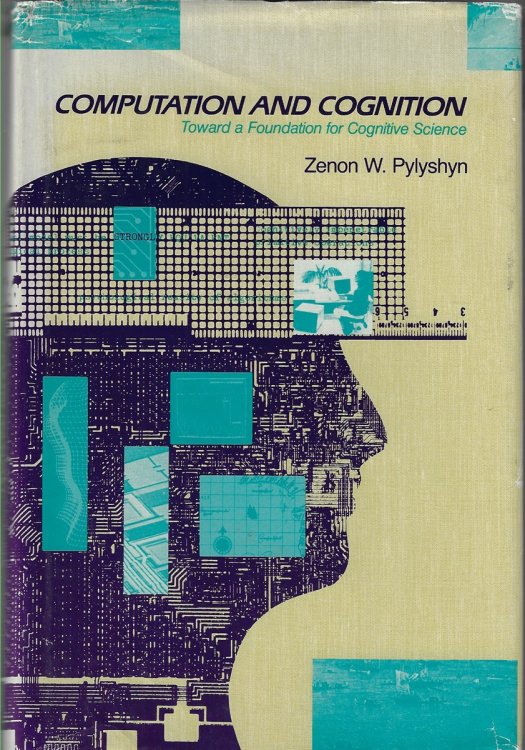 Computation and Cognition Toward a Foundation for Cognitive Science
