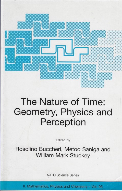 The Nature of Time Geometry, Physics and Perception