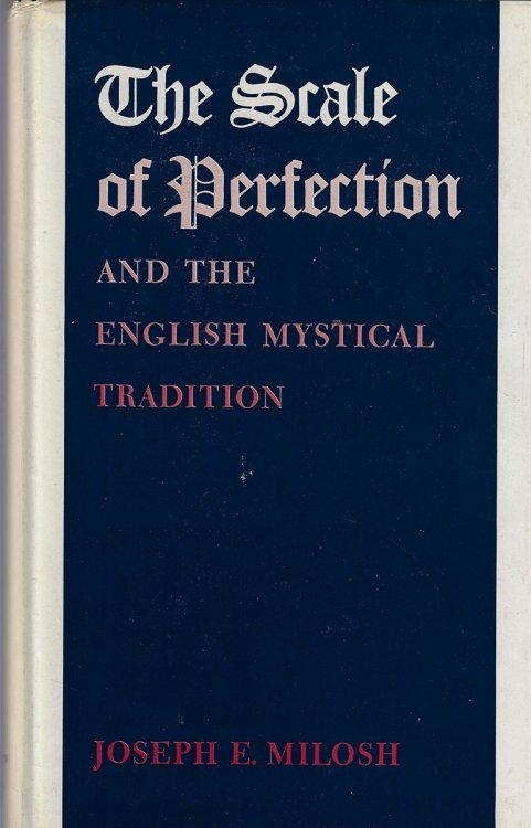 The Scale of Perfection and the English Mystical Tradition