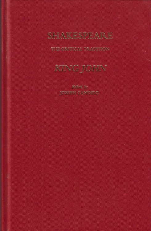 King John Shakespeare: The Critical Tradition