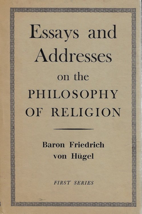Essays and Addresses on the Philosophy of Religion: First Series