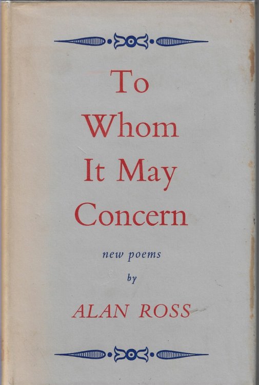 To Whom it May Concern [First Edition] Poems 1952-57