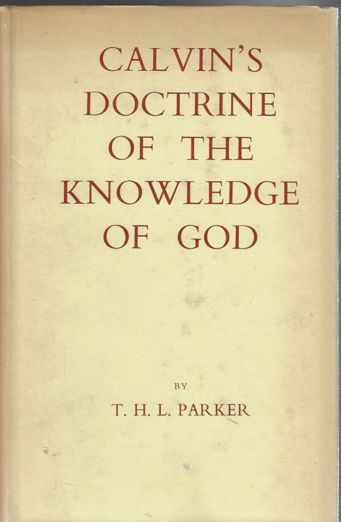 Doctrine of the Knowledge of God Study in the Theology of John Calvin