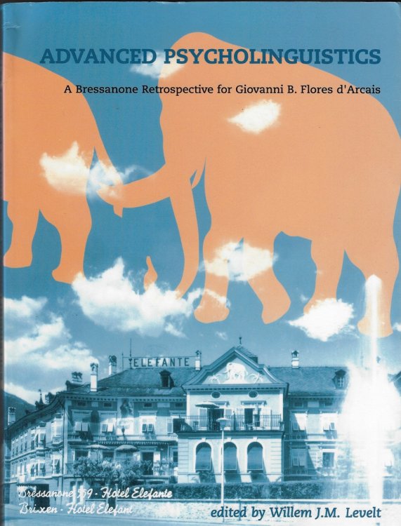 Advanced Psycholinguistics A Bressanone Retrospective for Giovanni B. Flores D'Arcais