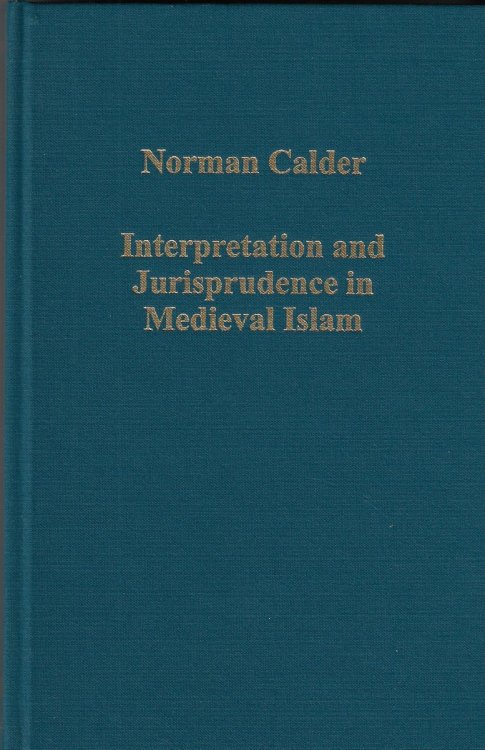Interpretation and Jurisprudence in Medieval Islam