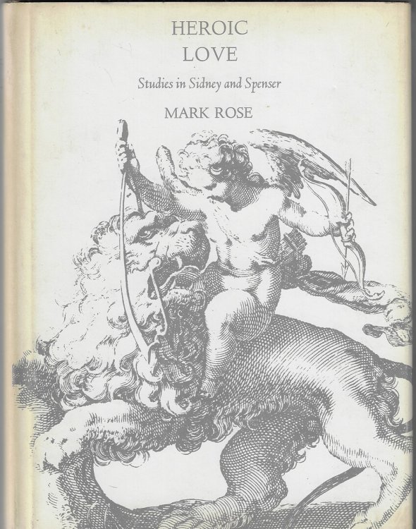 Heroic Love Studies in Sidney and Spenser