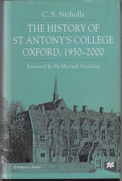 The History of St Antony's College, Oxford, 1950-2000