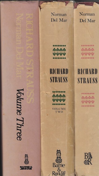 Richard Strauss [3 Vols] Critical Commentary on His Life and Works