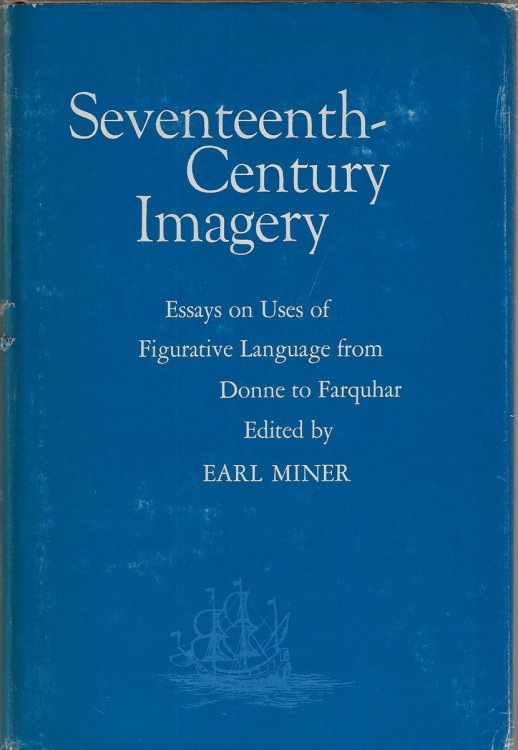 Seventeenth-Century Imagery Essays on Uses of Figurative Language from Donne to Farquhar