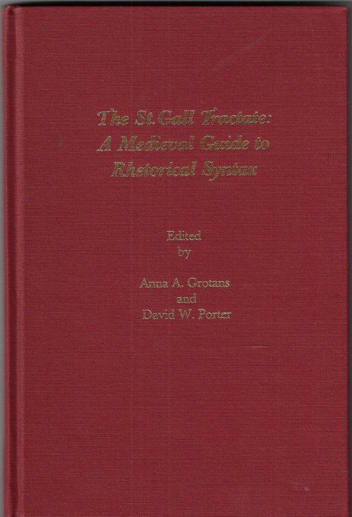 The St. Gall Tractate Medieval Guide to Rhetorical Syntax