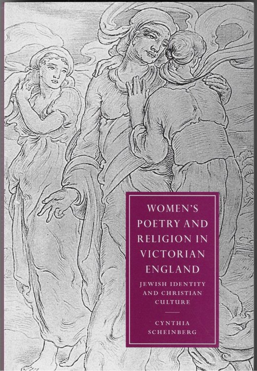 Women's Poetry and Religion in Victorian England Jewish Identity and Christian Culture