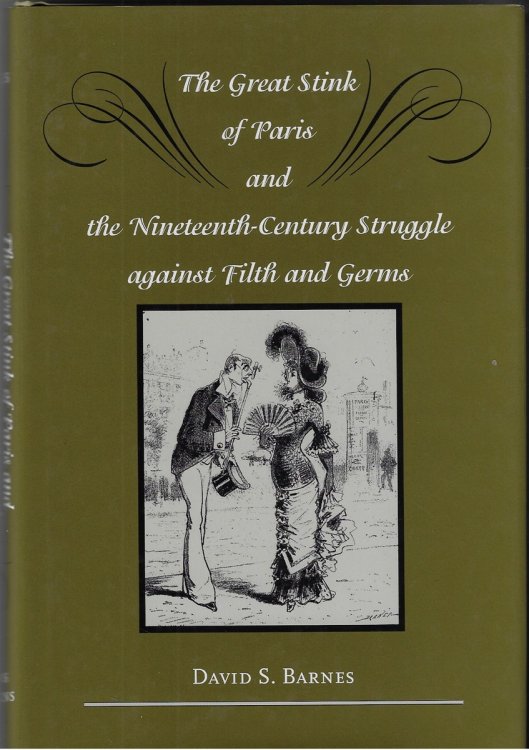 The Great Stink of Paris and the Nineteenth-Century Struggle Against Filth and Germs