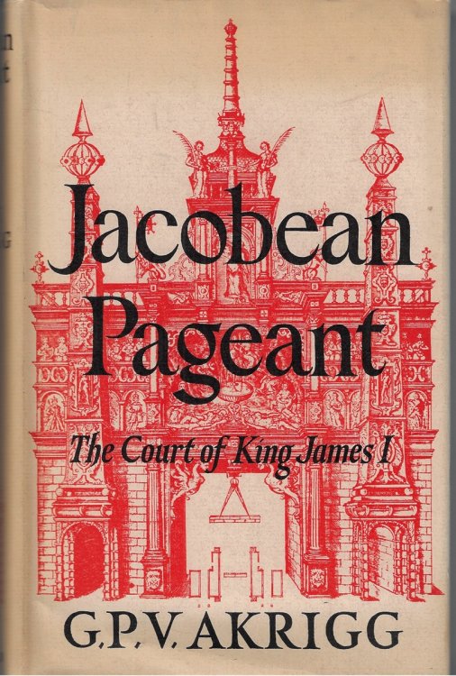 Jacobean Pageant, Or, the Court of King James I